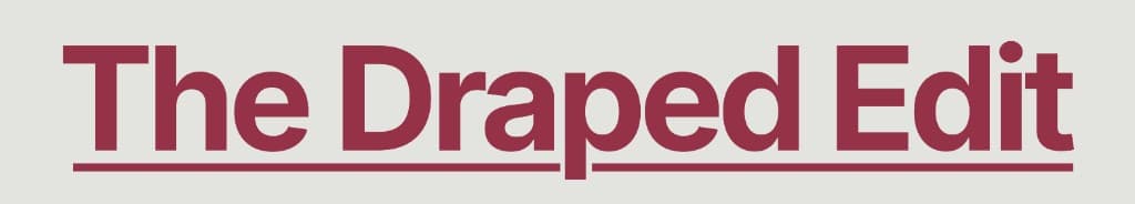 The Draped Edit